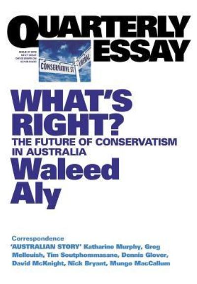 Cover for Waleed Aly · What's Right? The Future of Conservatism in Australia: Quarterly Essay 37 (Paperback Book) (2018)