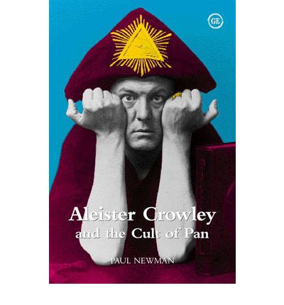 Aleister Crowley and the Cult of Pan - Paul Newman - Kirjat - Greenwich Exchange Ltd - 9781871551662 - perjantai 27. elokuuta 2004