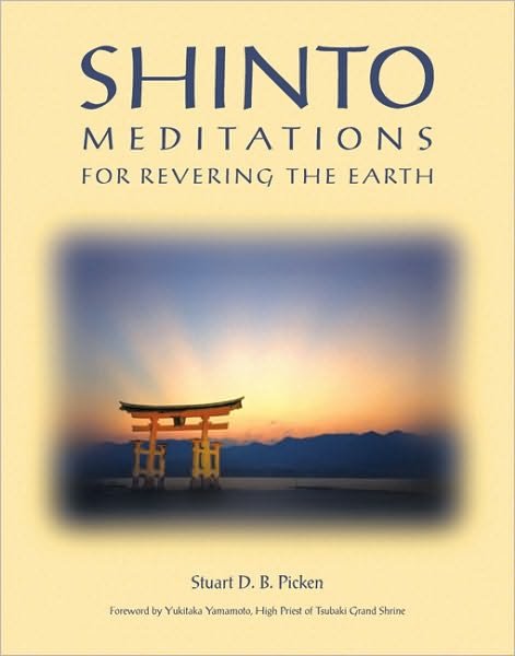 Cover for Stuart D. B. Picken · Shinto Meditations for Revering the Earth: Meditations for Revering the Earth (Paperback Book) (2002)