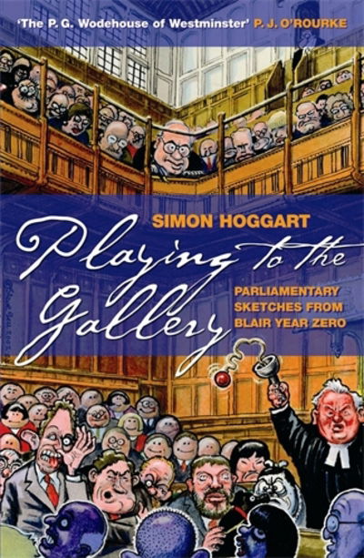 Cover for Simon Hoggart · Playing To The Gallery (Paperback Book) [Main edition] (2002)