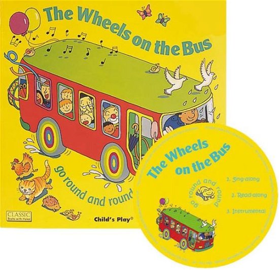Cover for Annie Kubler · The Wheels on the Bus: Go Round and Round [with Cd] (Paperback Book) (2007)