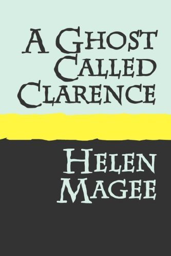 Cover for Helen Magee · A Ghost Called Clarence Large Print (Paperback Book) (2007)