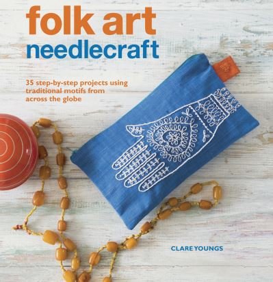 Cover for Clare Youngs · Folk Art Needlecraft (N/A) (2013)