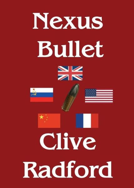 Nexus Bullet - Clive Radford - Books - Ex-L-Ence Publishing - 9781909133662 - March 23, 2015