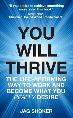 Cover for Jag Shoker · You Will Thrive: the Life-affirming Way (Paperback Book) (2016)