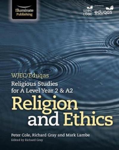 Cover for Peter Cole · WJEC / Eduqas Religious Studies for A Level Year 2 &amp; A2 - Religion and Ethics (Taschenbuch) (2020)