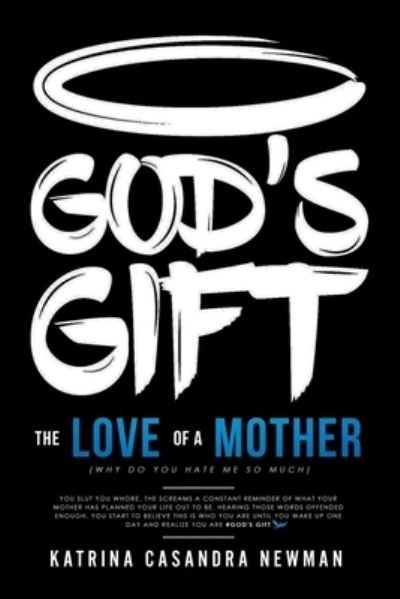 Cover for Katrina Casandra Newman · God's Gift - The Love of a Mother (Taschenbuch) (2019)