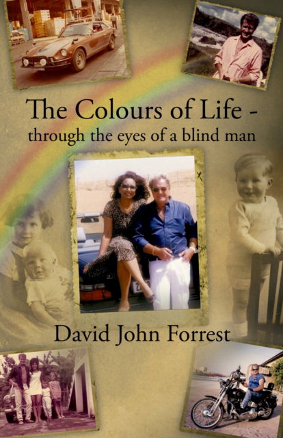 Cover for David John Forrest · The Colours of Life - through the eyes of a blind man (Paperback Book) (2022)