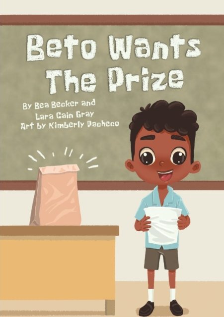 Cover for Bea Becker · Beto Wants The Prize (Paperback Bog) (2019)