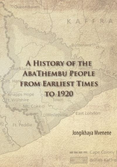 Cover for Jongikhaya Mvenene · A History of the AbaThembu People from Earliest Times to 1920 (Pocketbok) (2018)