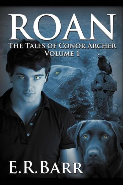 Cover for E R Barr · Roan: The Tales of Conor Archer (Paperback Book) (2012)