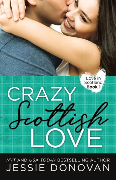 Cover for Jessie Donovan · Crazy Scottish Love - Love in Scotland (Paperback Book) (2018)