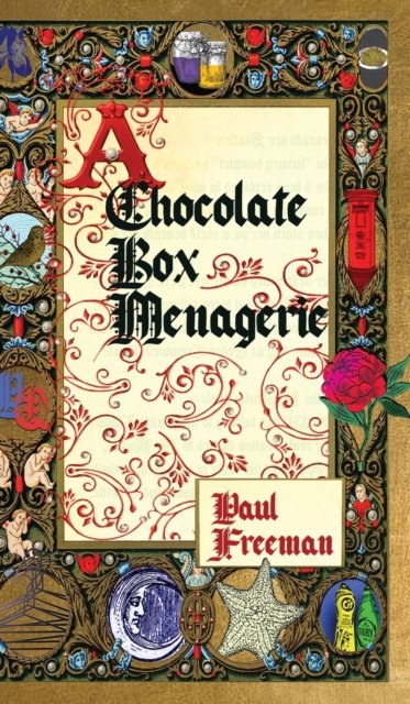 Cover for Paul Freeman · A Chocolate Box Menagerie (Gebundenes Buch) (2022)