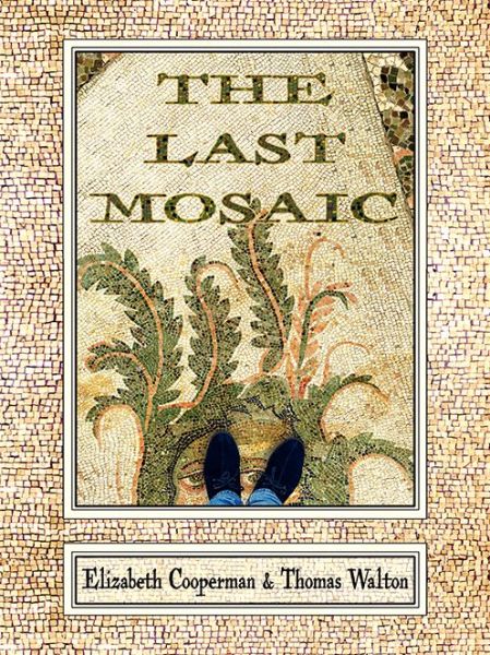 Cover for Thomas Walton · The Last Mosaic (Paperback Book) (2018)