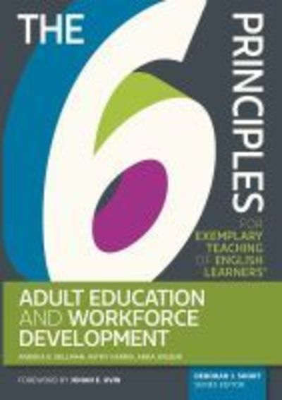 Cover for Andrea B. Hellman · The 6 Principles for Exemplary Teaching of English Learners®: Adult Education and Workforce Development - The 6 Principles (Paperback Book) (2019)