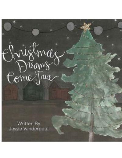 Cover for Jessie Vanderpool · Christmas Dreams Come True (Paperback Book) (2018)