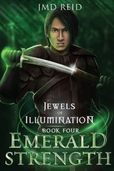 Emerald Strength - Jewels of Illumination - Jmd Reid - Książki - Fallbrandt Press - 9781949382662 - 3 czerwca 2020