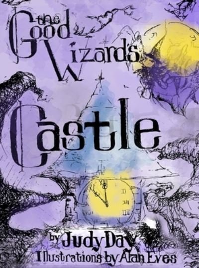 Cover for Judy Day · The Good Wizard's Castle (Hardcover Book) (2019)