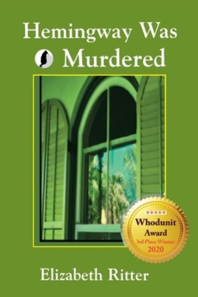 Hemingway Was Murdered - Elizabeth Ritter - Books - Gee Whiz Entertainment LLC - 9781951150662 - November 14, 2020