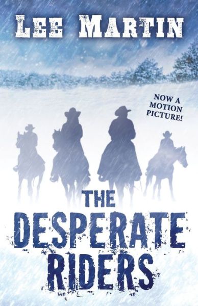 Cover for Lee Martin · The Desperate Riders (Paperback Book) (2022)