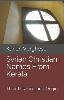Cover for Kurien Verghese · Syrian Christian Names From Kerala (Paperback Bog) (2017)