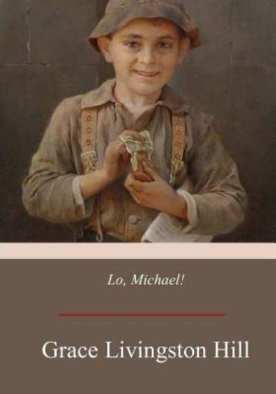 Cover for Grace Livingston Hill · Lo, Michael! (Pocketbok) (2017)