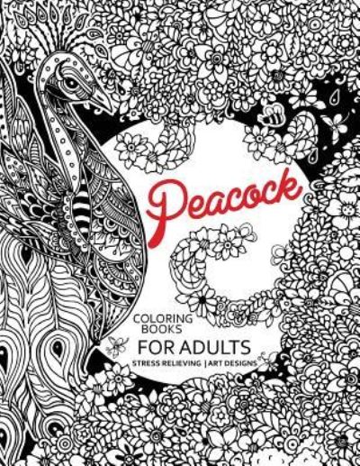 Cover for Tiny Cactus Publishing · Peacock Coloring Books for Adults (Paperback Book) (2017)