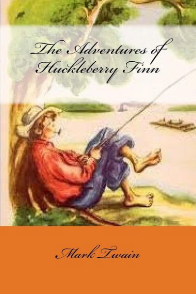 Adventures of Huckleberry Finn - Mark Twain - Books - CreateSpace Independent Publishing Platf - 9781978191662 - October 10, 2017