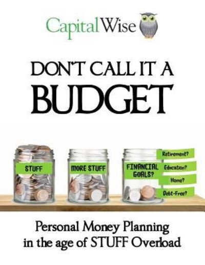 Cover for Capitalwise · Don't Call it a Budget (Paperback Book) (2016)