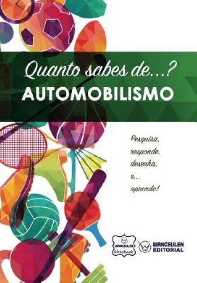 Cover for Wanceulen Notebook · Quanto Sabes De... Automobilismo (Paperback Book) (2017)