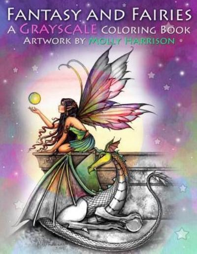 Cover for Molly Harrison · Fantasy and Fairies- A Grayscale Coloring Book (Paperback Bog) (2018)