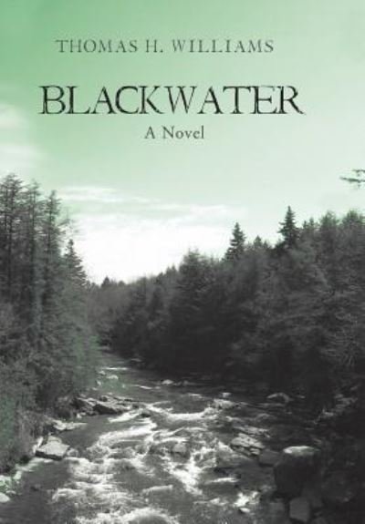 Cover for Thomas Williams · Blackwater (Hardcover bog) (2018)