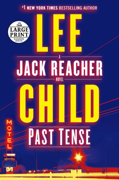 Cover for Lee Child · Past Tense: A Jack Reacher Novel (Paperback Bog) [Large type / large print edition] (2018)