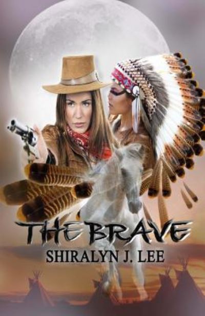 Cover for Shiralyn J Lee · The Brave (Paperback Book) (2018)