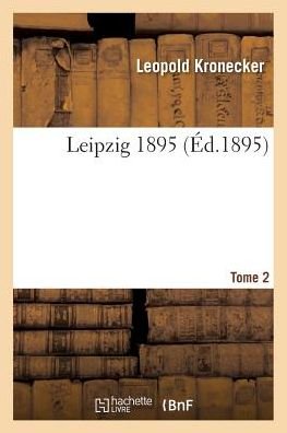 Cover for Kronecker-l · Leipzig 1895 Tome 2 (Paperback Bog) (2016)