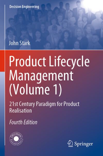 Cover for John Stark · Product Lifecycle Management (Volume 1): 21st Century Paradigm for Product Realisation - Decision Engineering (Paperback Book) [4th ed. 2020 edition] (2020)