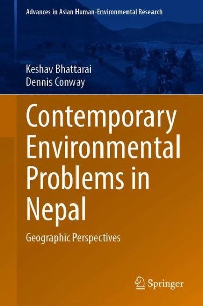 Cover for Keshav Bhattarai · Contemporary Environmental Problems in Nepal: Geographic Perspectives - Advances in Asian Human-Environmental Research (Innbunden bok) [1st ed. 2021 edition] (2020)