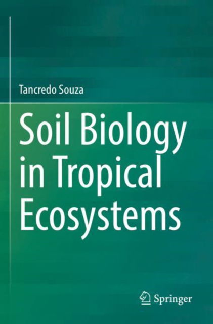 Cover for Tancredo Souza · Soil Biology in Tropical Ecosystems (Paperback Book) [2022 edition] (2023)