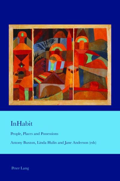 Cover for InHabit: People, Places and Possessions - Cultural Interactions: Studies in the Relationship between the Arts (Paperback Book) [New edition] (2016)