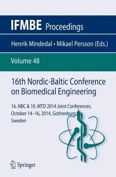 Henrik Mindedal · 16th Nordic-Baltic Conference on Biomedical Engineering: 16. NBC & 10. MTD 2014 joint conferences. October 14-16, 2014, Gothenburg, Sweden - IFMBE Proceedings (Paperback Book) [2015 edition] (2014)