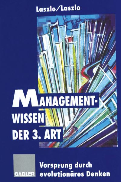 Cover for Christopher Laszlo · Managementwissen der 3. Art (Paperback Book) [Softcover reprint of the original 1st ed. 1997 edition] (2012)