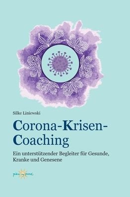 Cover for Silke Liniewski · Corona-Krisen-Coaching (Hardcover Book) (2020)