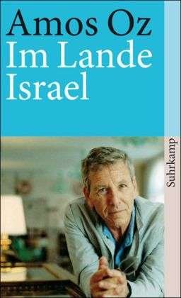Suhrk.TB.1066 Oz.Im Lande Israel - Amos Oz - Bücher -  - 9783518375662 - 
