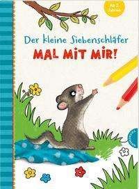 Cover for Bohlmann · Der kleine Siebenschläfer: Mal (Buch)