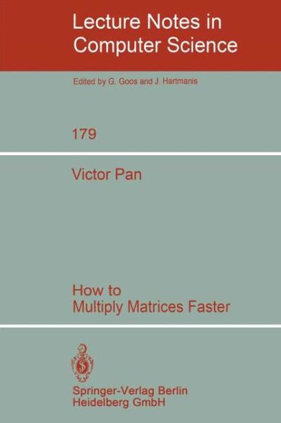 Cover for V. Pan · How to Multiply Matrices Faster - Lecture Notes in Computer Science (Paperback Book) (1984)