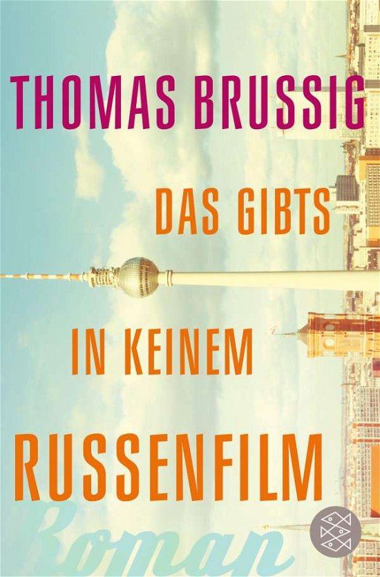 Das gibts in keinem Russenfilm - Thomas Brussig - Books - Fischer Taschenbuch Verlag GmbH - 9783596032662 - May 22, 2016