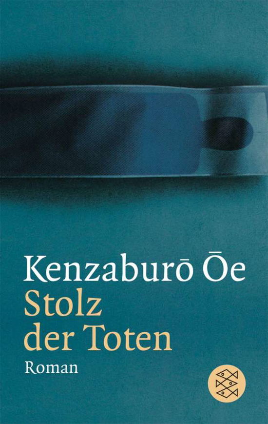 Cover for Kenzaburo Oe · Fischer TB.12866 Oe.Stolz der Toten (Book)