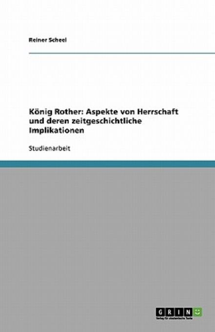 Cover for Scheel · König Rother: Aspekte von Herrsc (Book) [German edition] (2007)