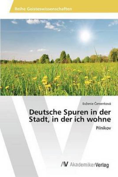 Cover for Ervenkova Ev Enie · Deutsche Spuren in Der Stadt, in Der Ich Wohne (Taschenbuch) (2015)