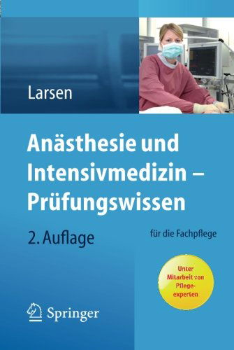 Cover for Reinhard Larsen · An sthesie Und Intensivmedizin - Pr fungswissen: F r Die Fachpflege (Paperback Book) [2nd 2., Ak. U. Erw. Aufl. 2013 edition] (2013)